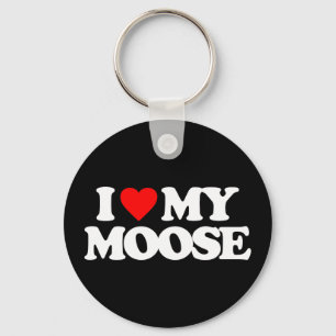 I LOVE MY MOOSE KEY RING