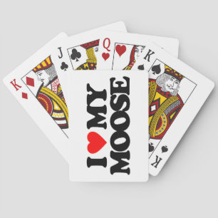 I LOVE MY MOOSE PLAYING CARDS