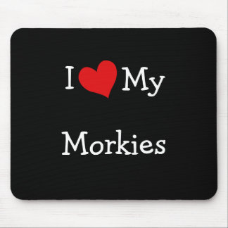 I Love My Morkies Mouse Pad
