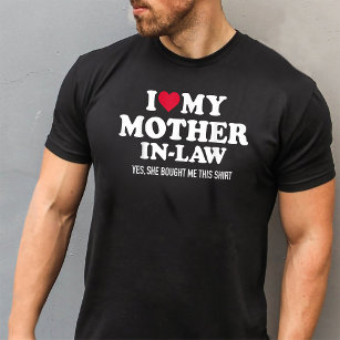 I love my mother-in-law for son-in-law T-Shirt