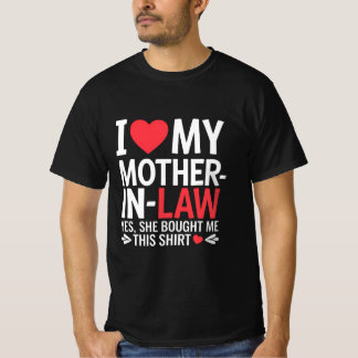 I love my mother-in-law T-Shirt