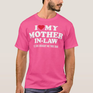 I love my motherinlaw for soninlaw T-Shirt