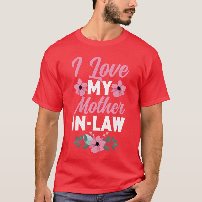 I Love My MotherInLaw Funny Daughter and Son T-Shirt (Front)