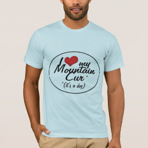 I Love My Mountain Cur (It's a Dog) T-Shirt