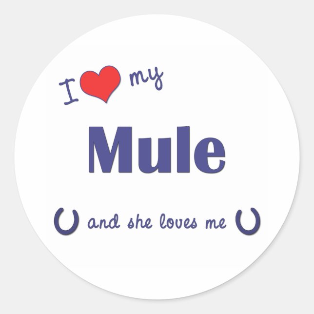 I Love My Mule (Female Mule) Classic Round Sticker (Front)