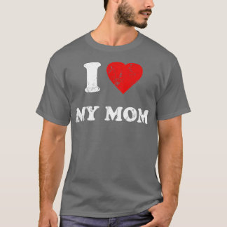 I Love My Mum (1) T-Shirt