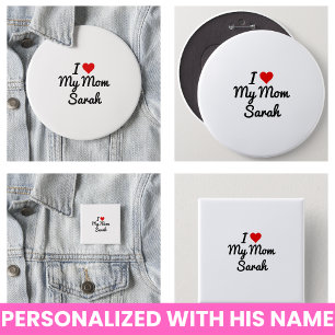 I Love My Mum Create Your Own Mothers Name 3 Cm Round Badge