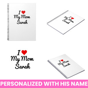 I Love My Mum Create Your Own Mothers Name Notebook