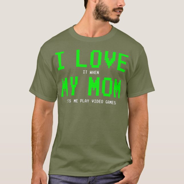 I Love My Mum   Gamer Gifts for Teen Boys Video T-Shirt (Front)