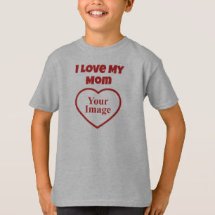 I Love My Mum Photo T-Shirt