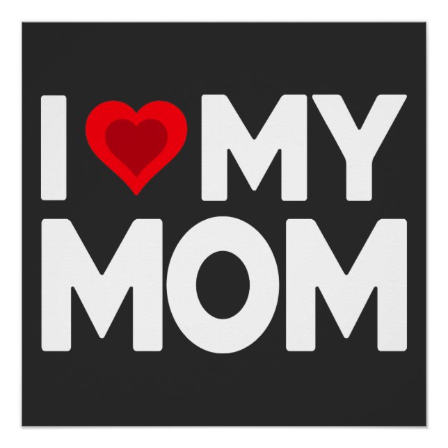 I love my mum poster (Front)
