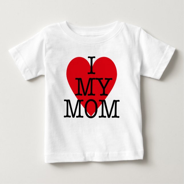 i love my mum quote red heart Mothers Day Baby T-Shirt (Front)