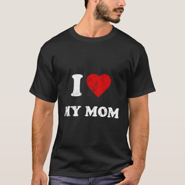 I Love My Mum T-Shirt (Front)