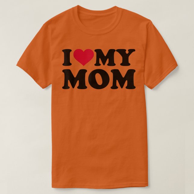 I love my mum  T-Shirt (Design Front)