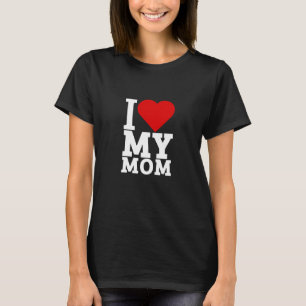 I love my mum T-Shirt