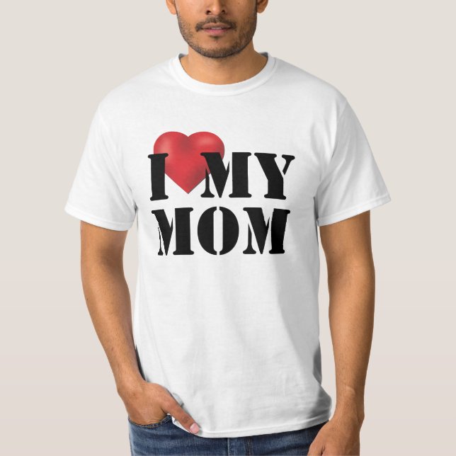 I Love My Mum T-Shirt (Front)