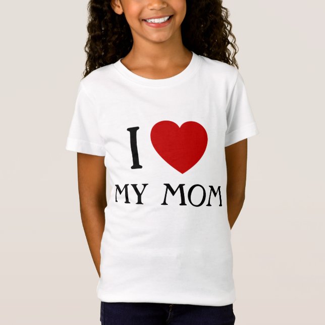I love my Mum |  T-Shirts (Front)