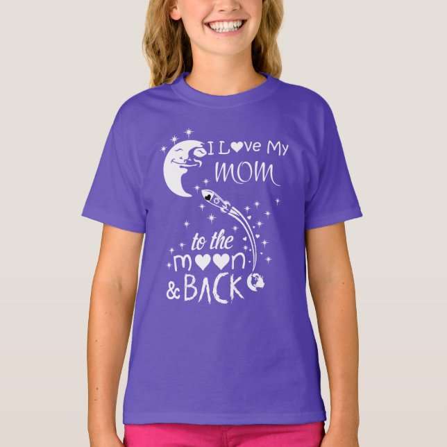I love my mum to the moon & back T-Shirt (Front)
