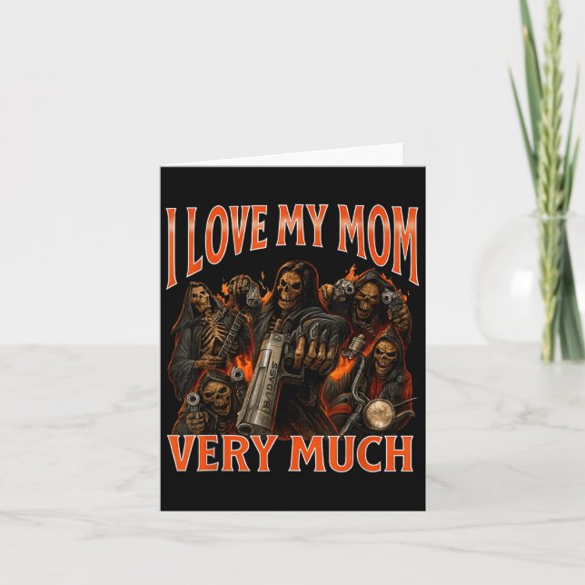 I Love My Mum Very Much Funny Skeleton Meme  Card (Front)