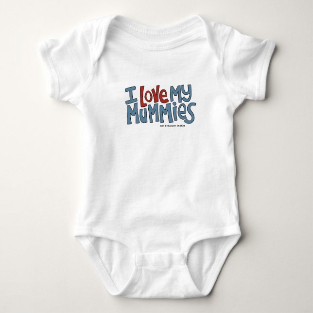 I Love my Mummies Baby Bodysuit (Front)