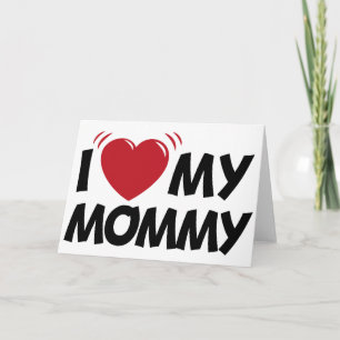 i love my mummy card