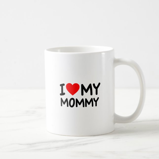 I Love my Mummy Coffee Mug (Right)