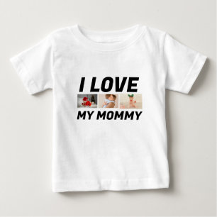 I love my mummy CUSTOM text, photo Baby T-Shirt