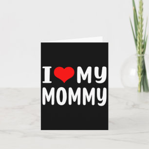 I Love My Mummy Funny Mothers Day Gifts For Mum Ma Card