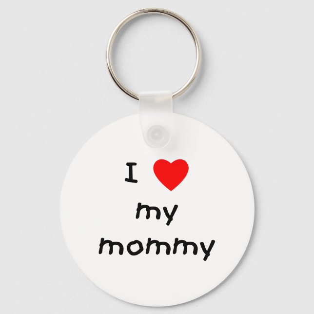 I love my mummy key ring (Front)