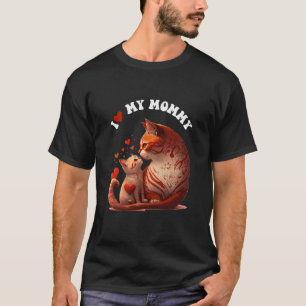 I Love My Mummy Mama cat hugs kitten Red Heart Gir T-Shirt