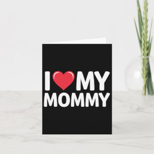 I Love My Mummy Mothers Day Gifts For Mum Mama Card