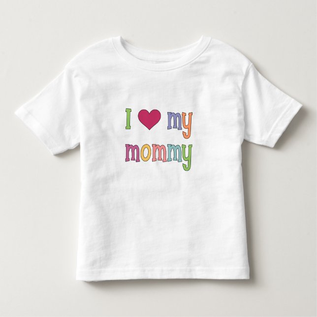 I Love My Mummy T-Shirt (Front)