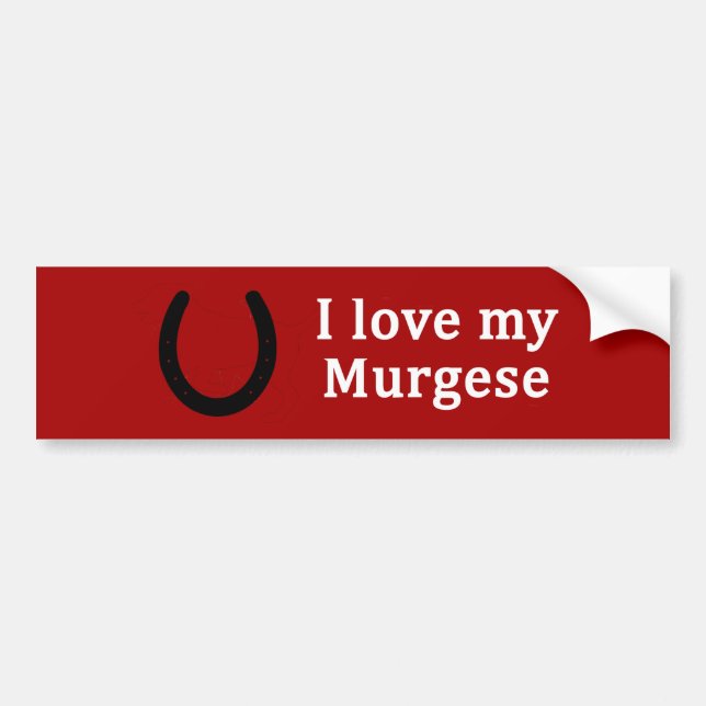 I Love My Murgese Horse Bumper Sticker (Front)