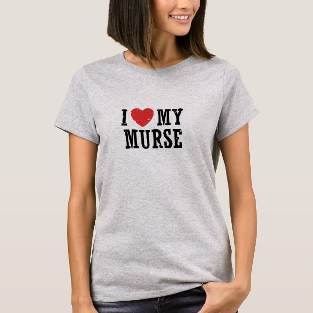 I Love My Murse T-Shirt (Front)