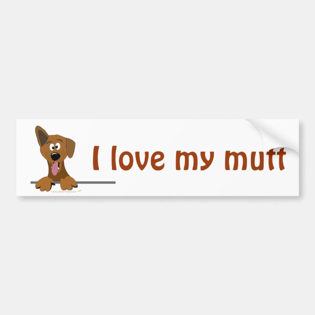 I Love My Mutt Cartoon Dog Lover Template Bumper Sticker (Front)