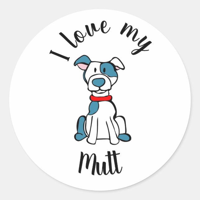 I Love My Mutt Classic Round Sticker (Front)
