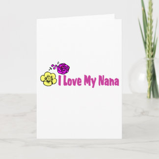 I Love My Nana Card