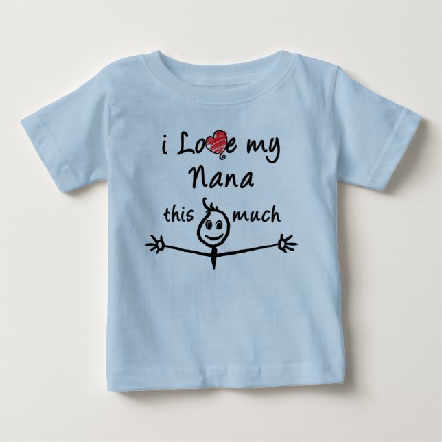 I love my Nana! (Grandpa) Baby T-Shirt (Front)