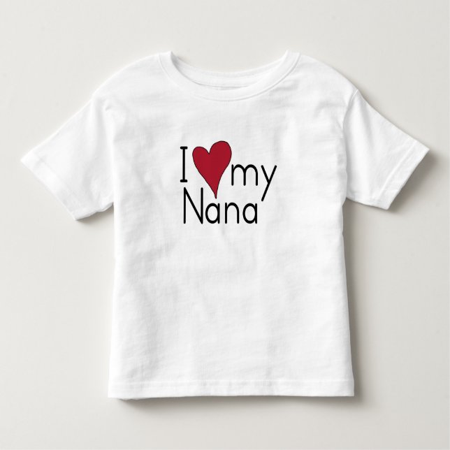 I love my nana toddler T-Shirt (Front)