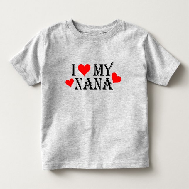 I Love My Nana Toddler Tee (Front)