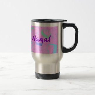 I Love My Nana Travel Mug