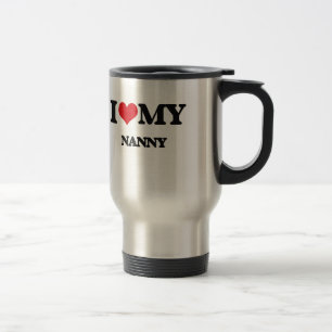 I love my Nanny Travel Mug