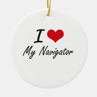 I Love My Navigator Ceramic Tree Decoration