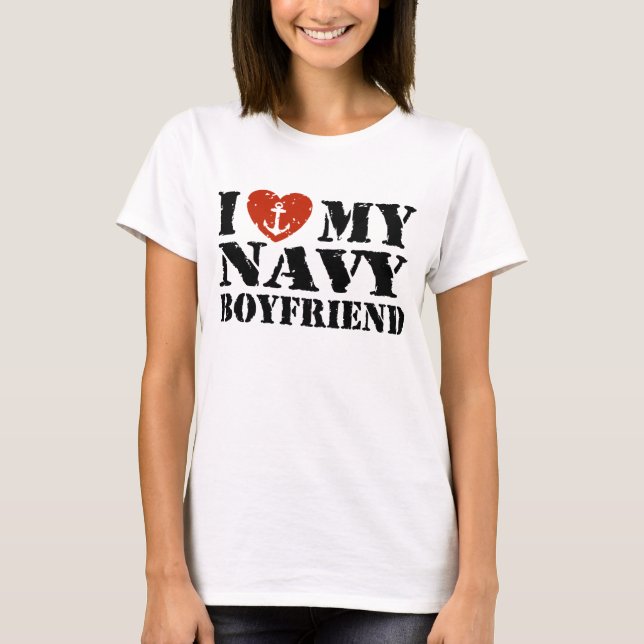 I Love My Navy Boyfriend T-Shirt (Front)