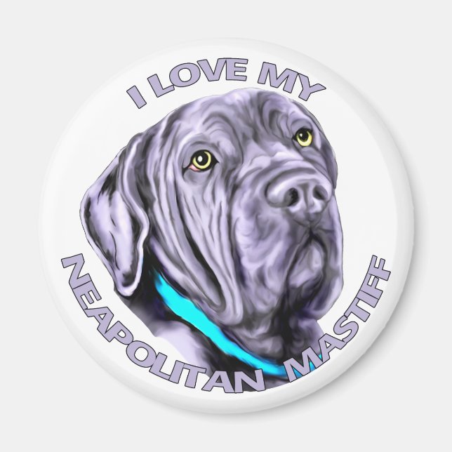 I Love my Neapolitan Mastiff Magnet (Front)