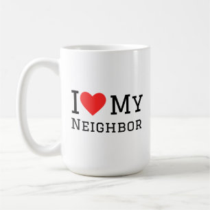 I love my neighbor coffee mug
