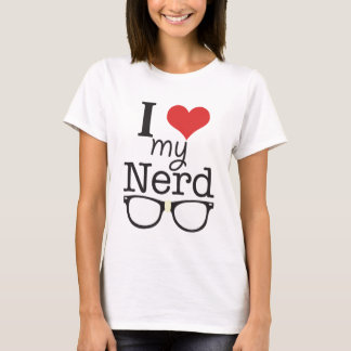 I Love My Nerd T-shirt