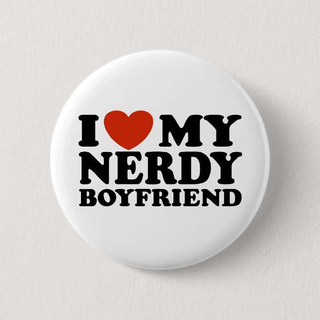I Love My Nerdy Boyfriend 6 Cm Round Badge (Front)