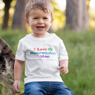 I Love My Neurotypical Mum Funny Autism Cute Toddler T-Shirt