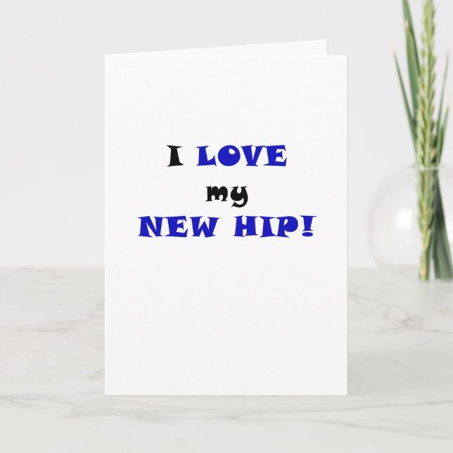 I Love my New Hip Card (Front)